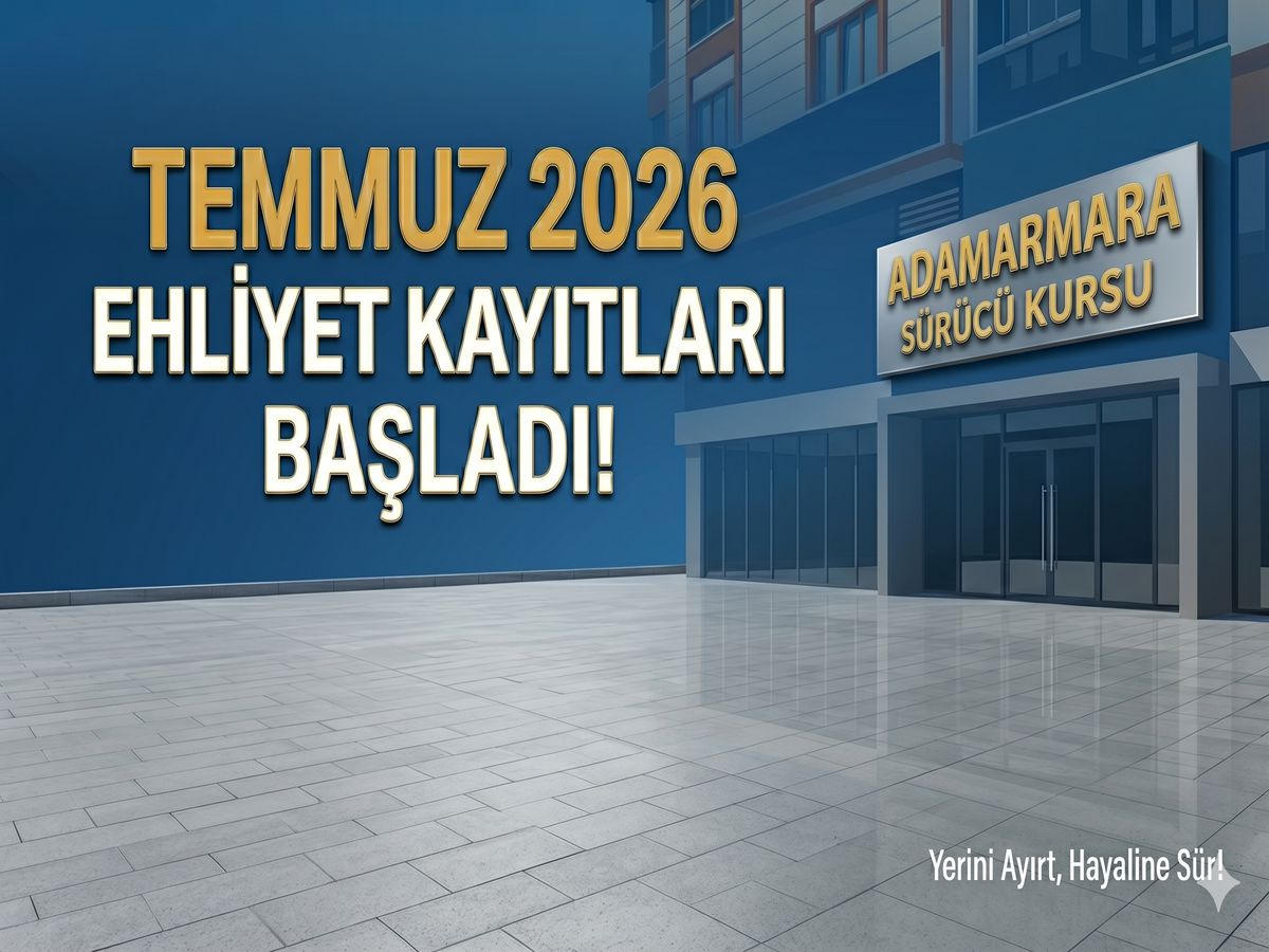 Temmuz 2026 Kayıtları Başladı !